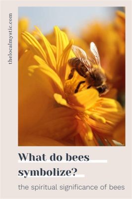 What Do Honey Bees Symbolize: A Dance of Nature's Mysteries